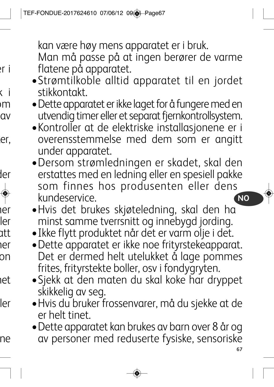 Tefal EF352116 Kan være høy mens apparatet er i bruk, Under apparatet, Som finnes hos produsenten eller dens Kundeservice 