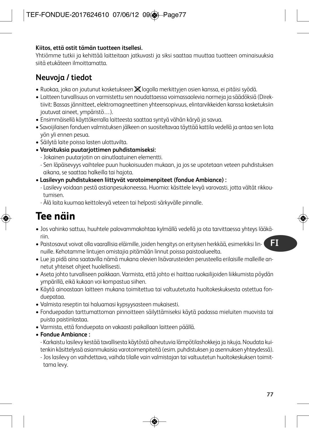 Tefal EF352116 manual Tee näin, Neuvoja / tiedot, TEF-FONDUE-2017624610 07/06/12 0944 PAGE77 