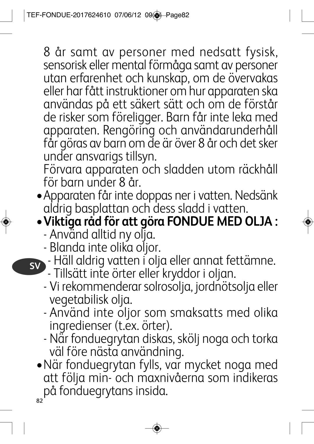 Tefal EF352116 manual Använd alltid ny olja Blanda inte olika oljor, TEF-FONDUE-2017624610 07/06/12 0944 PAGE82 