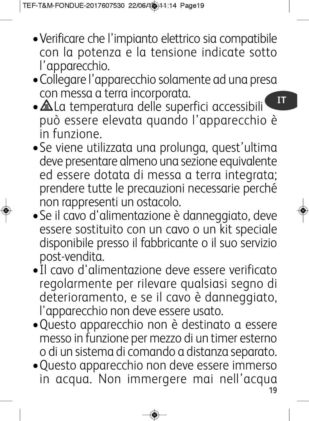 Tefal EF501601 manual Collegare l’apparecchio solamente ad una presa 