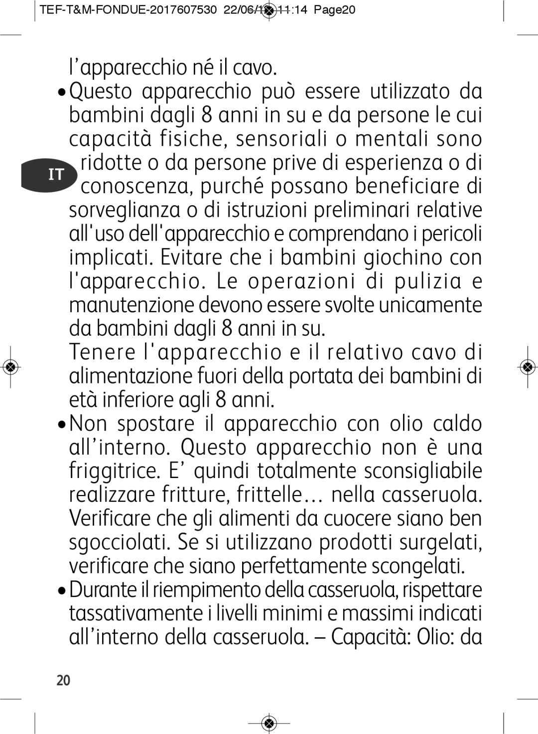 Tefal EF501601 manual ’apparecchio né il cavo 