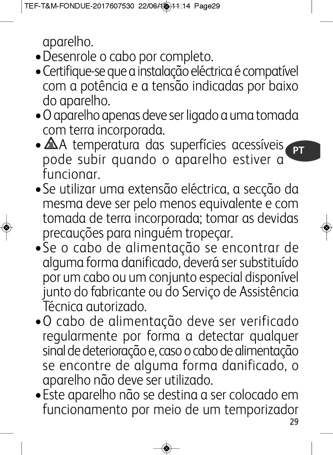 Tefal EF501601 manual Aparelho Desenrole o cabo por completo 