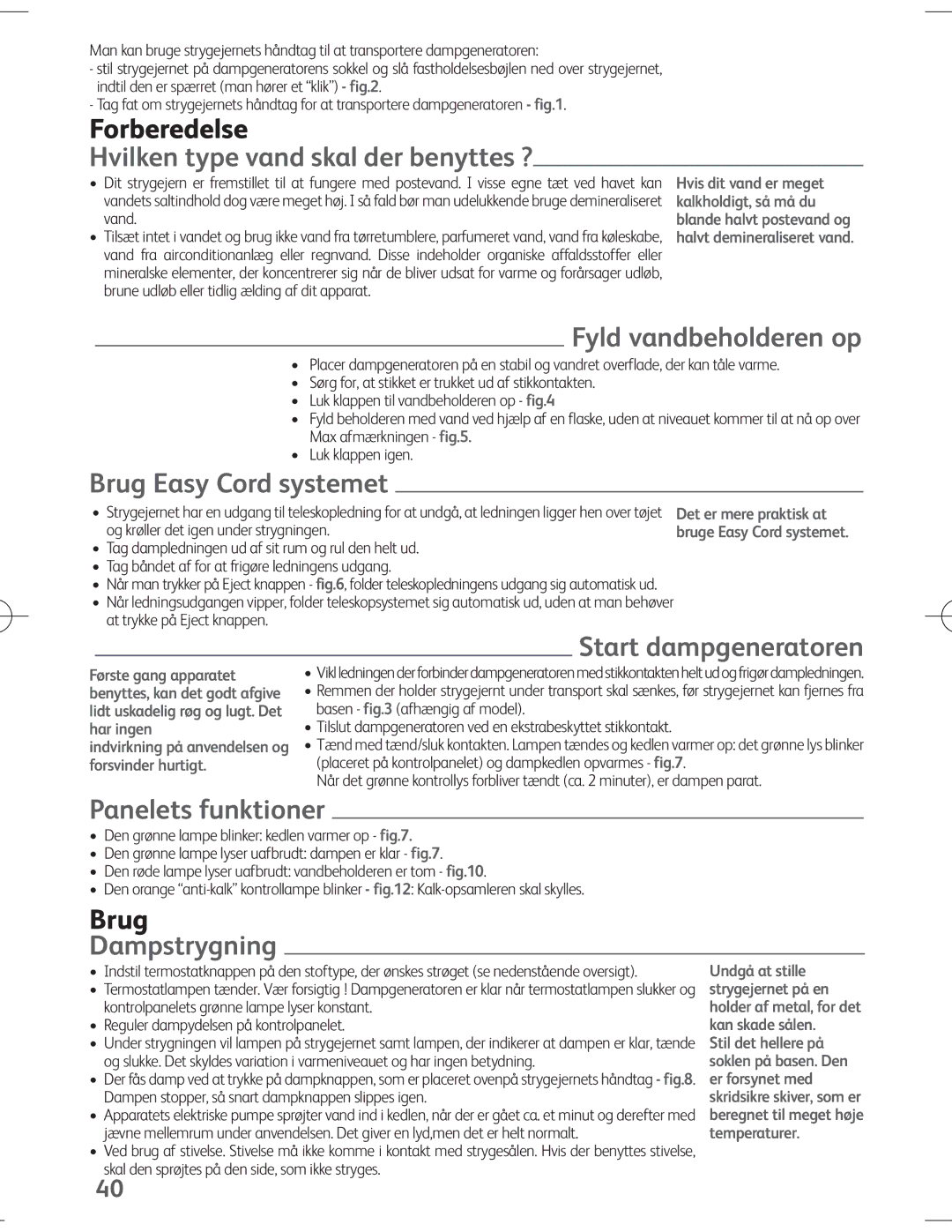 Tefal EXPRESS ANTI-CALC manual Hvilken type vand skal der benyttes ?, Fyld vandbeholderen op, Brug Easy Cord systemet 