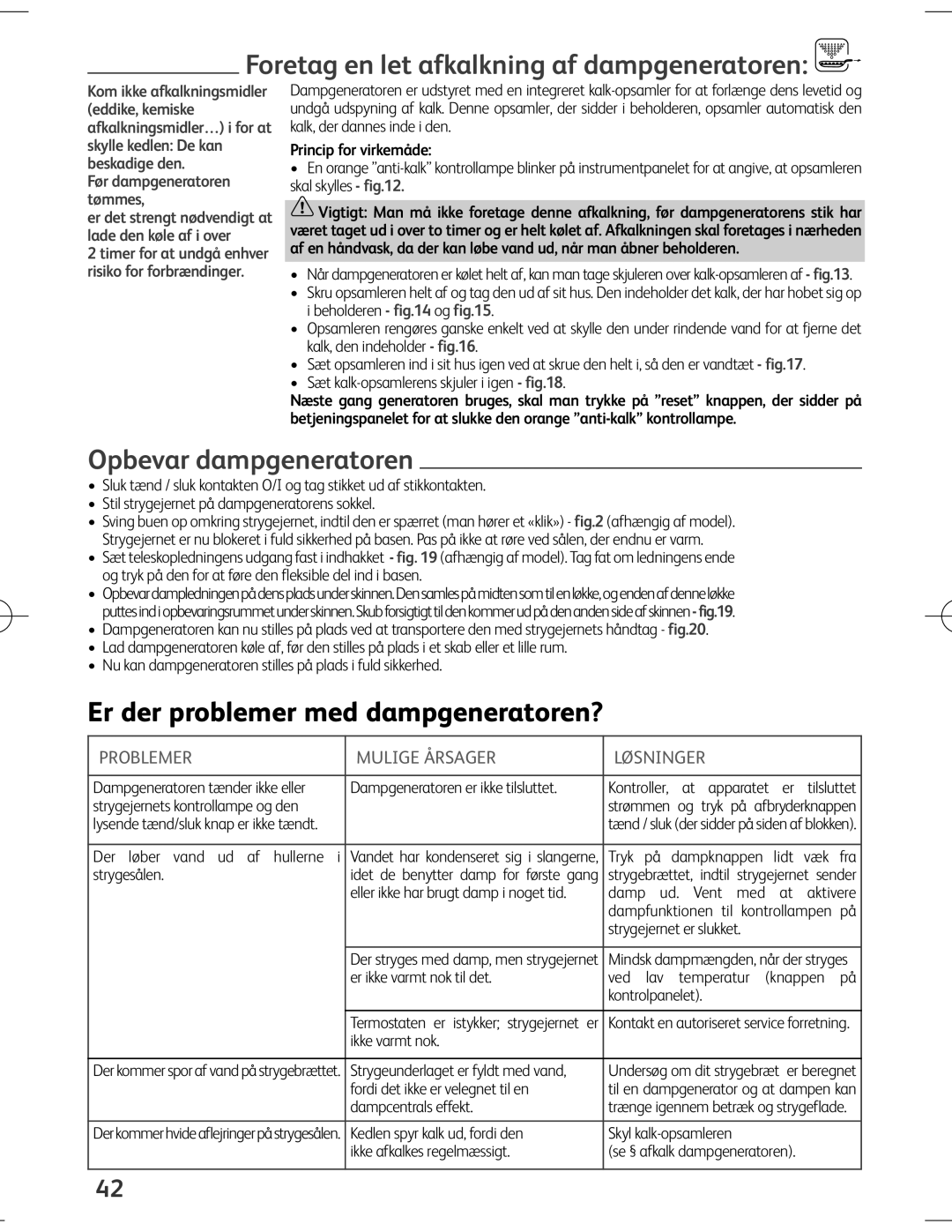 Tefal EXPRESS ANTI-CALC manual Foretag en let afkalkning af dampgeneratoren, Opbevar dampgeneratoren, Princip for virkemåde 