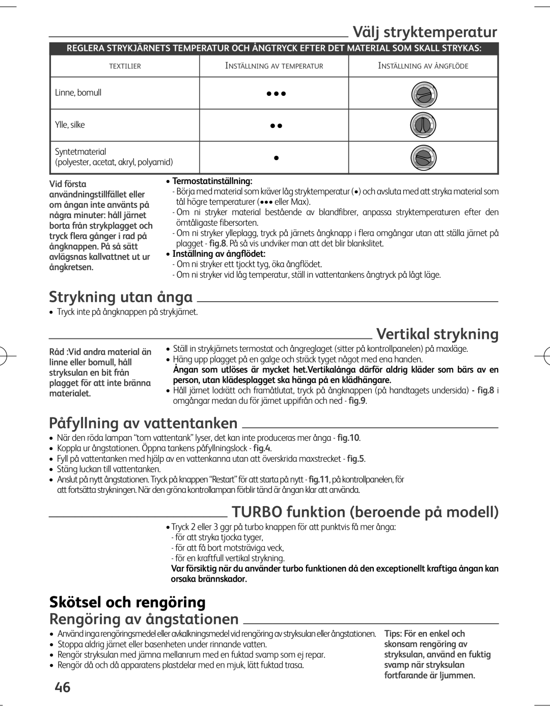 Tefal EXPRESS ANTI-CALC manual Välj stryktemperatur, Strykning utan ånga, Vertikal strykning, Påfyllning av vattentanken 