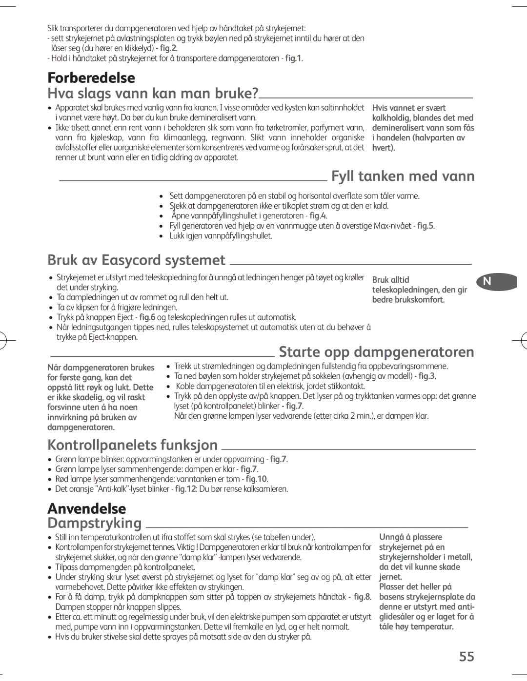 Tefal EXPRESS ANTI-CALC manual Hva slags vann kan man bruke?, Fyll tanken med vann, Bruk av Easycord systemet, Dampstryking 