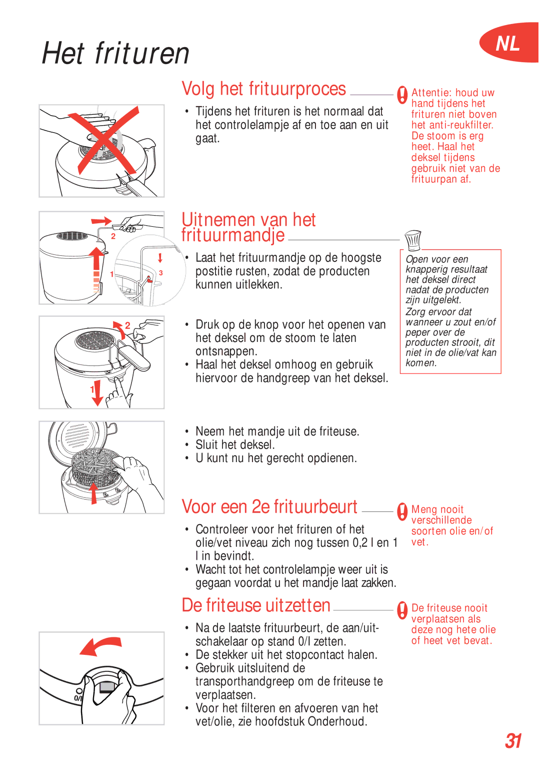 Tefal FA700173, FA700170 manual Het frituren, Volg het frituurproces, Uitnemen van het frituurmandje, De friteuse uitzetten 