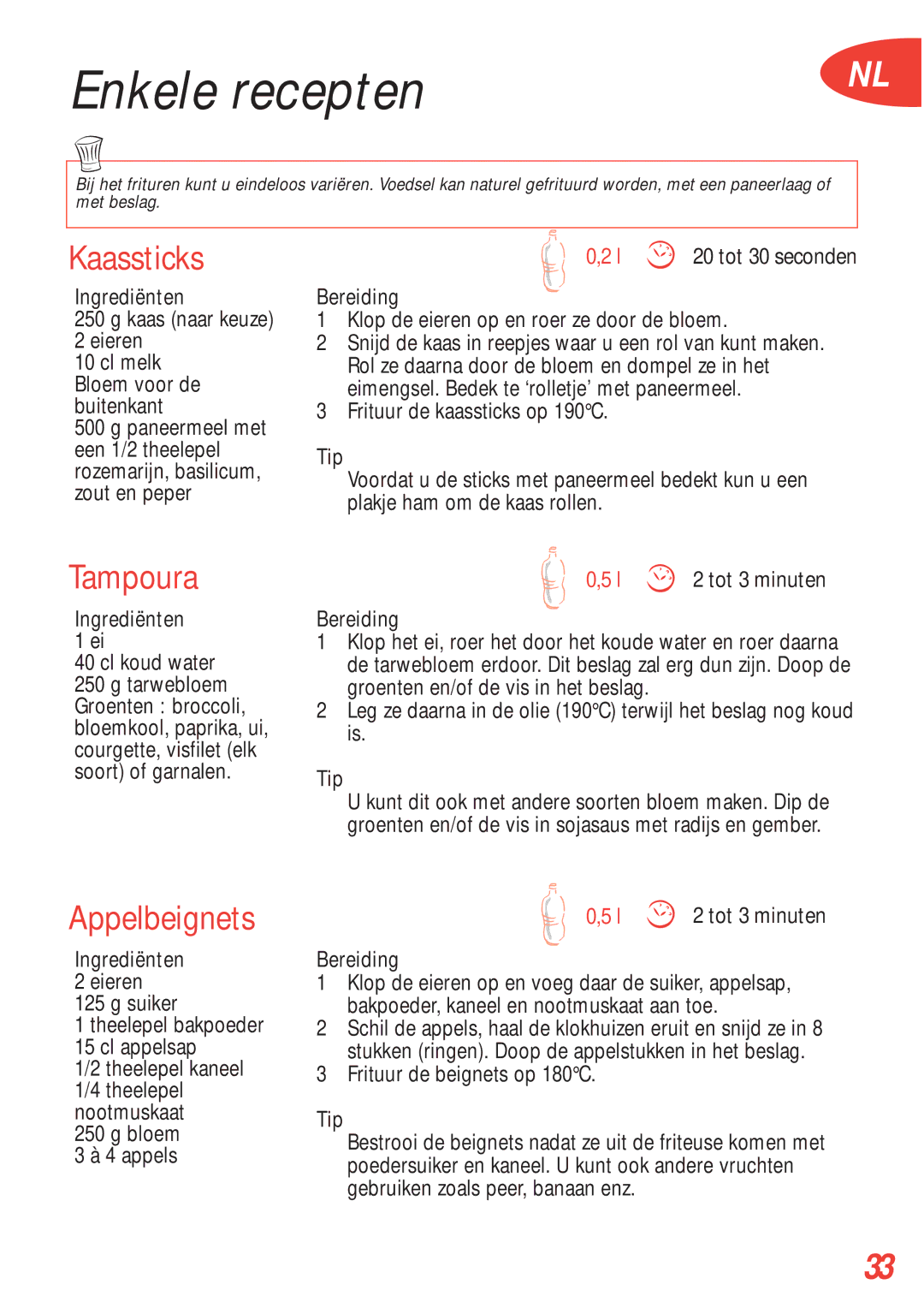 Tefal FA700151, FA700170, FA700172, FA700173, FA700131, FA700153, FA700152 Enkele recepten, Kaassticks, Tampoura, Appelbeignets 