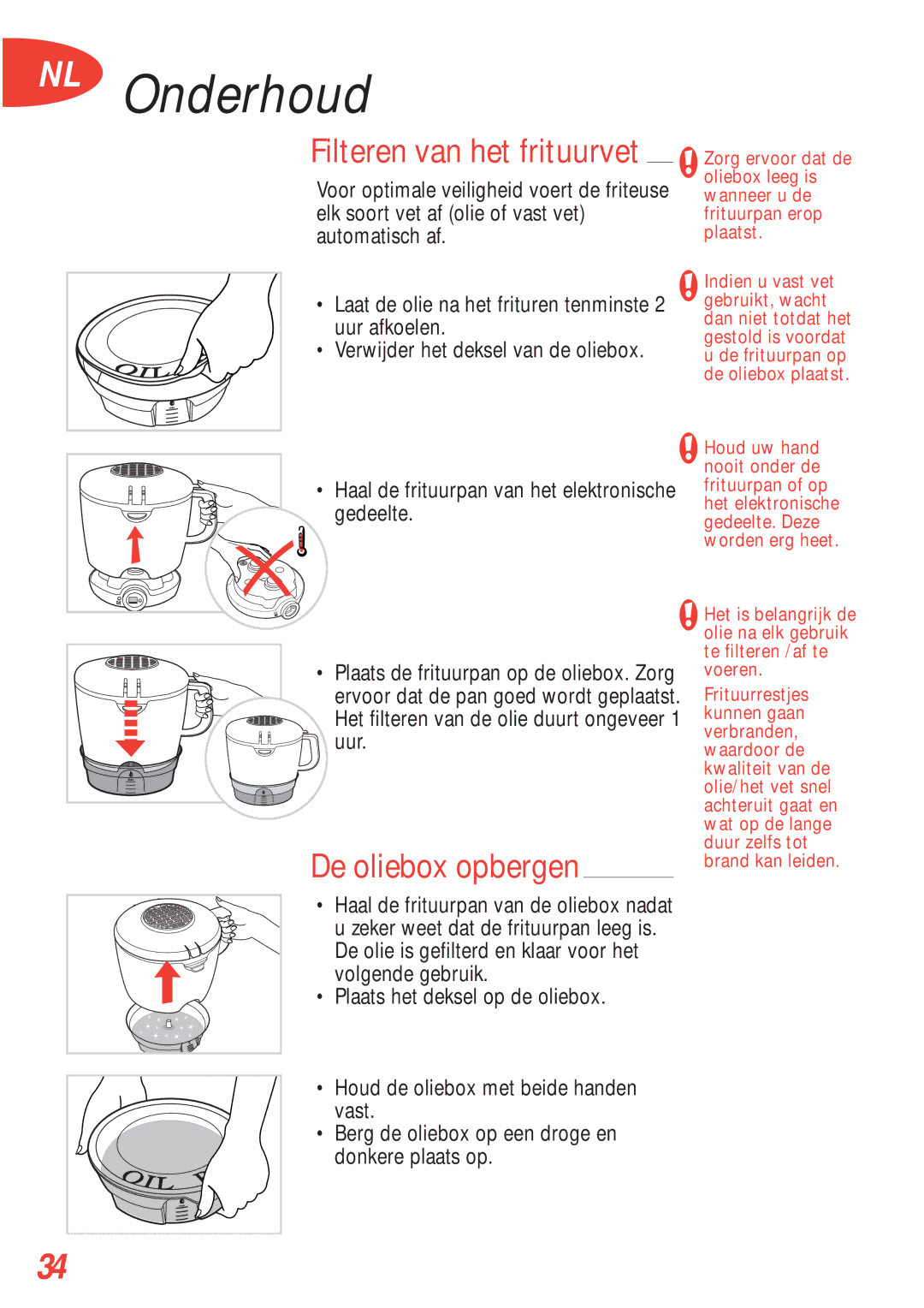 Tefal FA700153, FA700170, FA700172, FA700173, FA700131 manual NL Onderhoud, Filteren van het frituurvet, De oliebox opbergen 