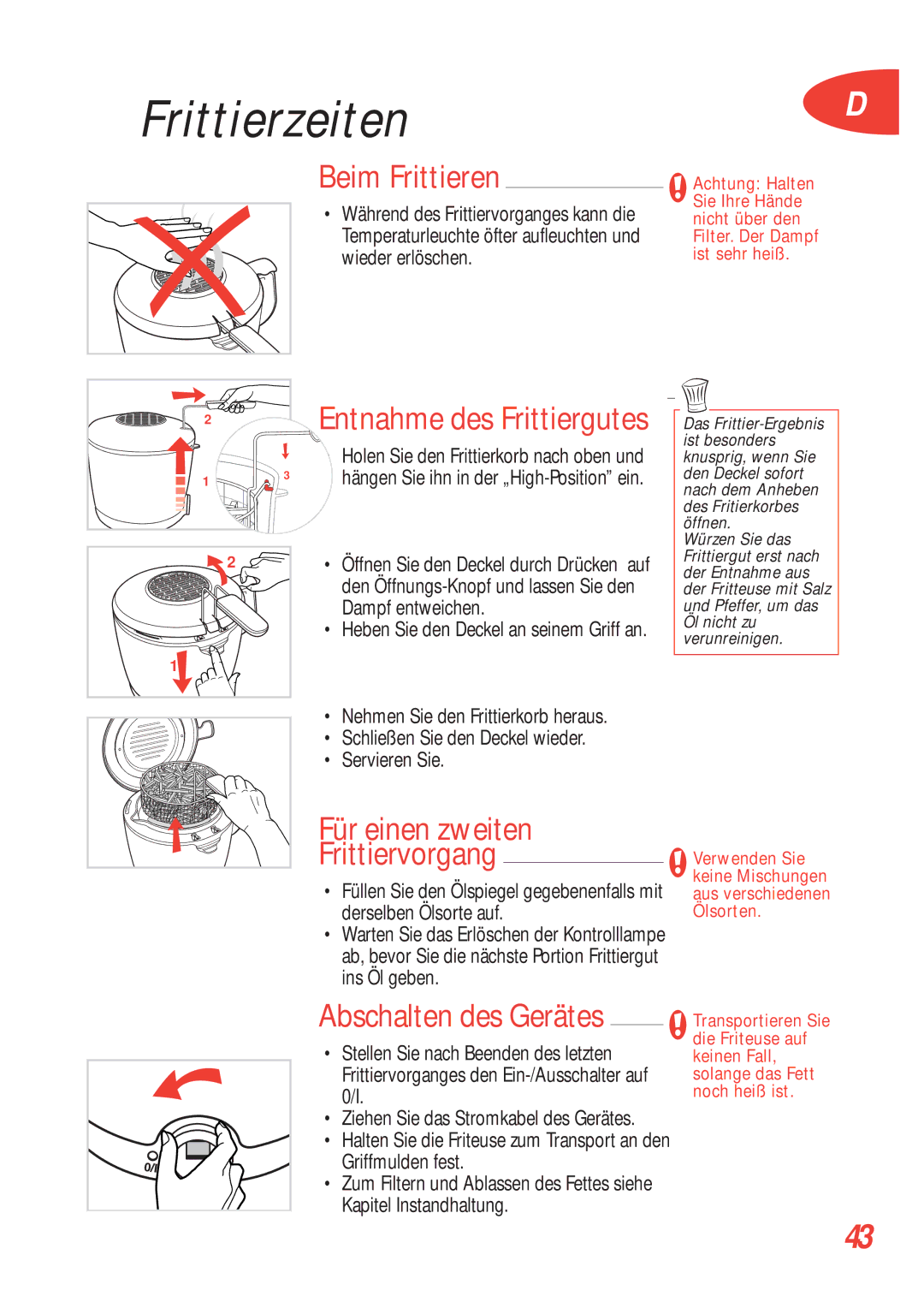 Tefal FA700152, FA700170, FA700172, FA700173, FA700131, FA700151, FA700153, FA700174 Beim Frittieren, Entnahme des Frittiergutes 