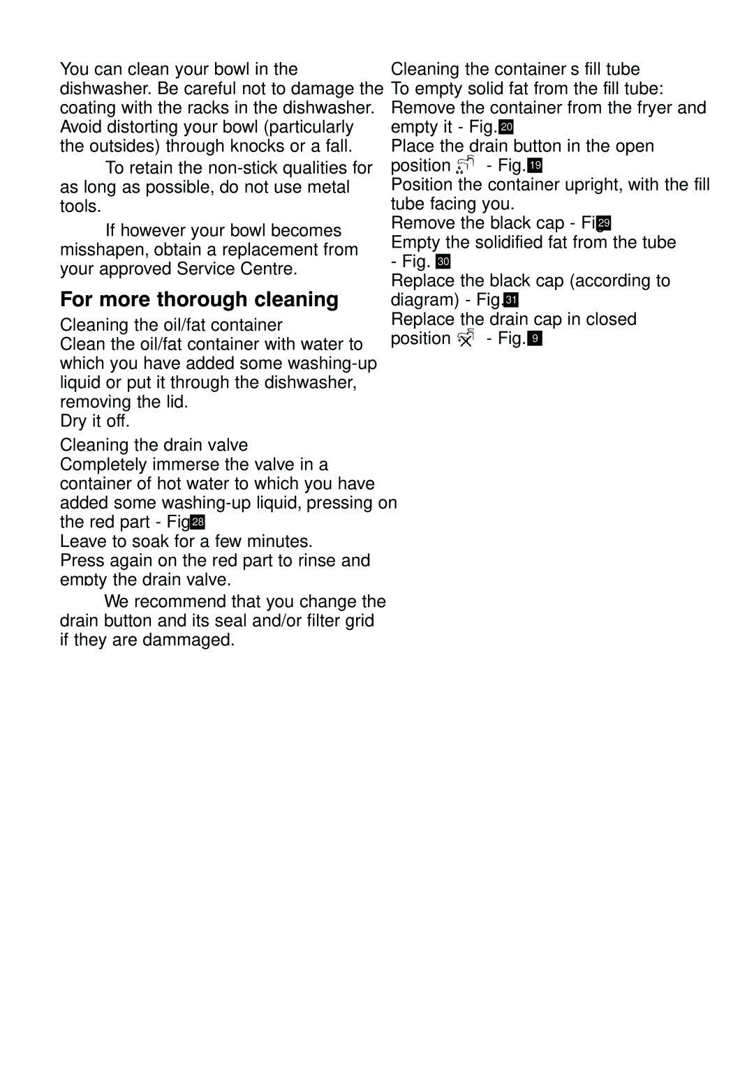 Tefal FA700415, FA700416, FA700470, FA700430 manual For more thorough cleaning, Cleaning the oil/fat container 