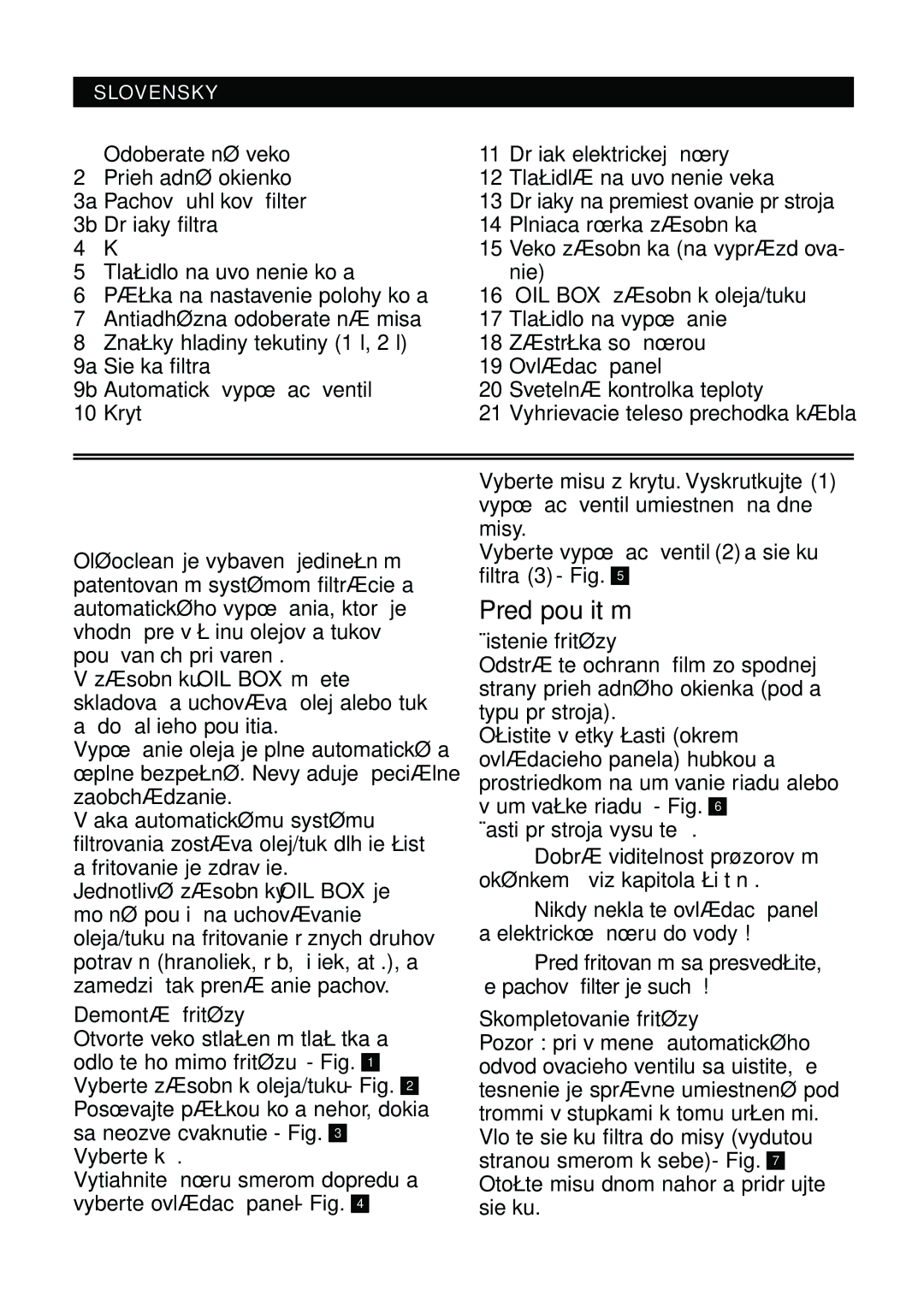 Tefal FA700470, FA700415, FA700416 manual Popis, Pred použitím, Demontáž fritézy, Čistenie fritézy, Skompletovanie fritézy 