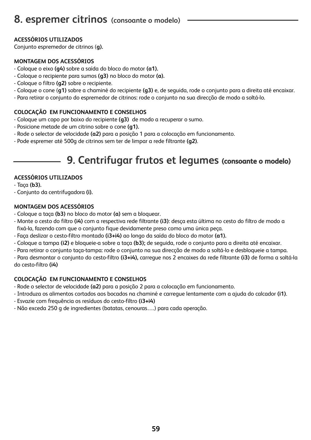 Tefal FP413DB3, FP4111AE, FP4121AA Centrifugar frutos et legumes consoante o modelo, Espremer citrinos consoante o modelo 