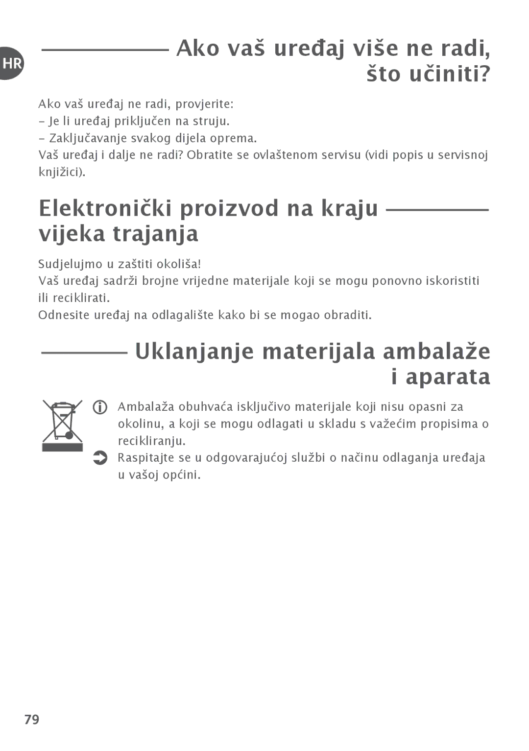 Tefal FP4111AJ, FP4111B4 manual Ako vaš uređaj više ne radi, što učiniti?, Elektronički proizvod na kraju vijeka trajanja 