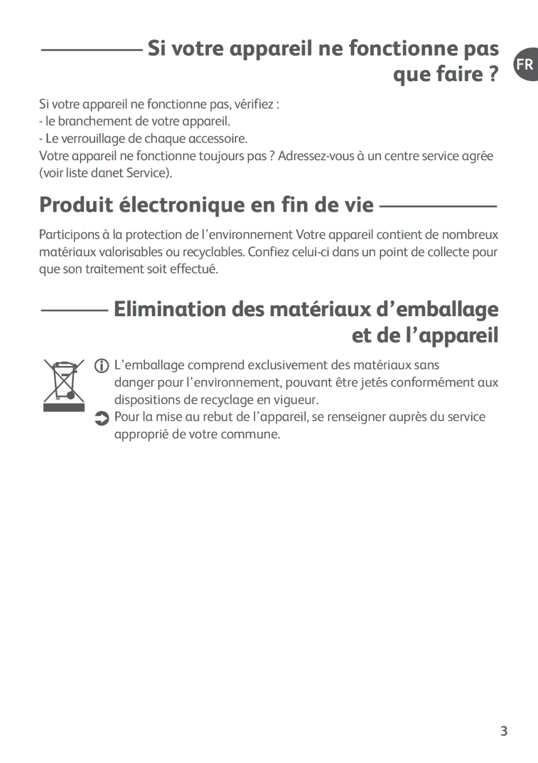 Tefal FP652DBM, FP4111AJ, FP4111B4 Si votre appareil ne fonctionne pas que faire ? FR, Produit électronique en fin de vie 