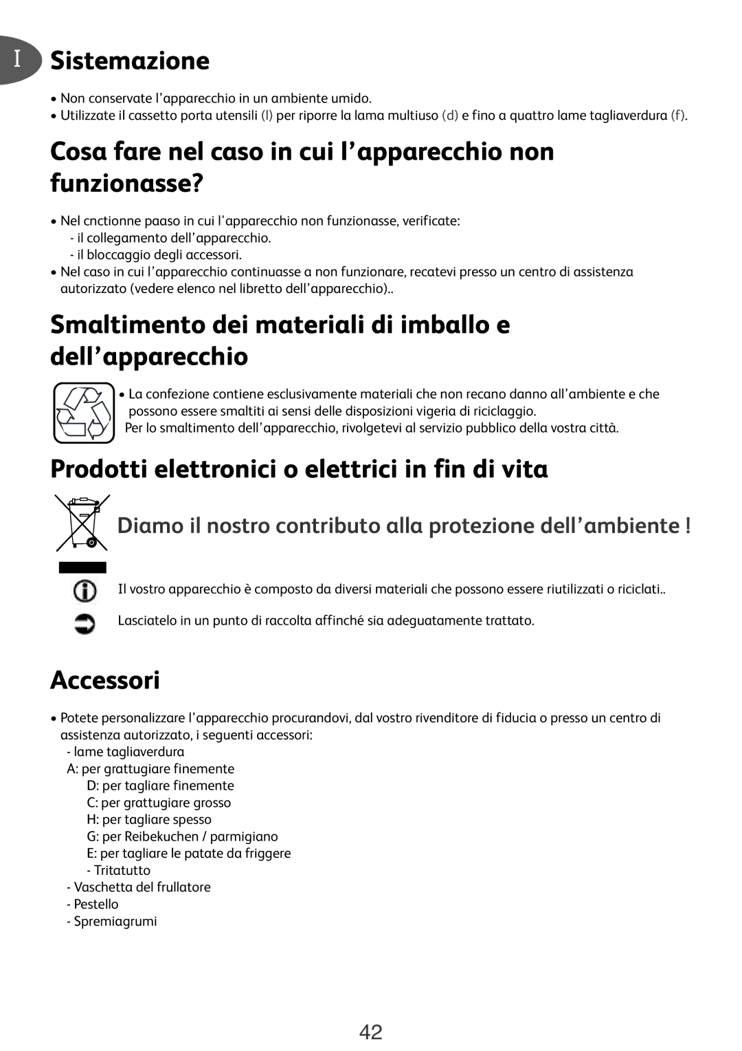 Tefal FP652DB7, DO250DCH manual Sistemazione, Cosa fare nel caso in cui l’apparecchio non funzionasse?, Accessori 