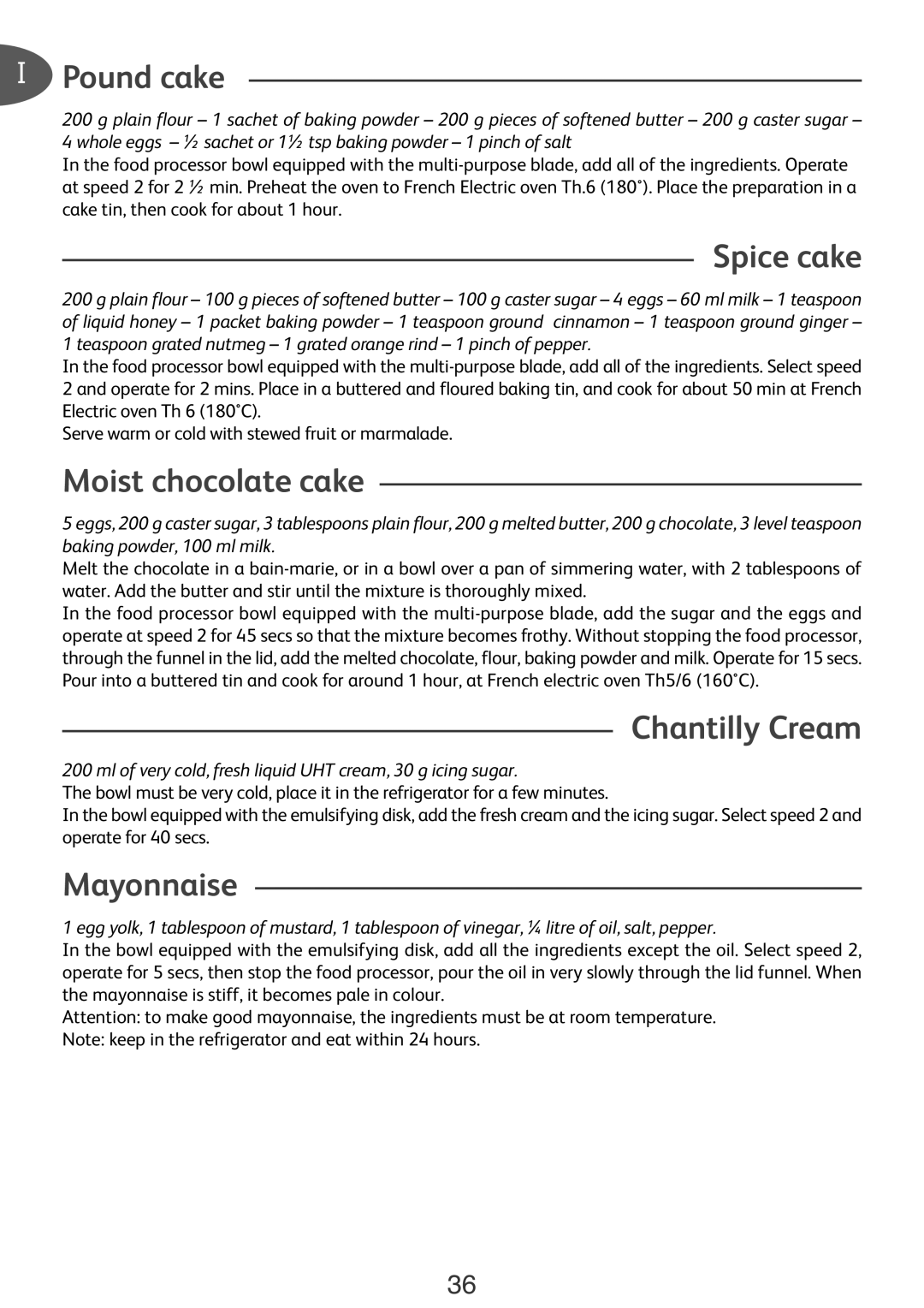 Tefal FP652DB7 manual I Pound cake, Spice cake, Moist chocolate cake, Chantilly Cream, bakingpowder,100mlmilk, Mayonnaise 
