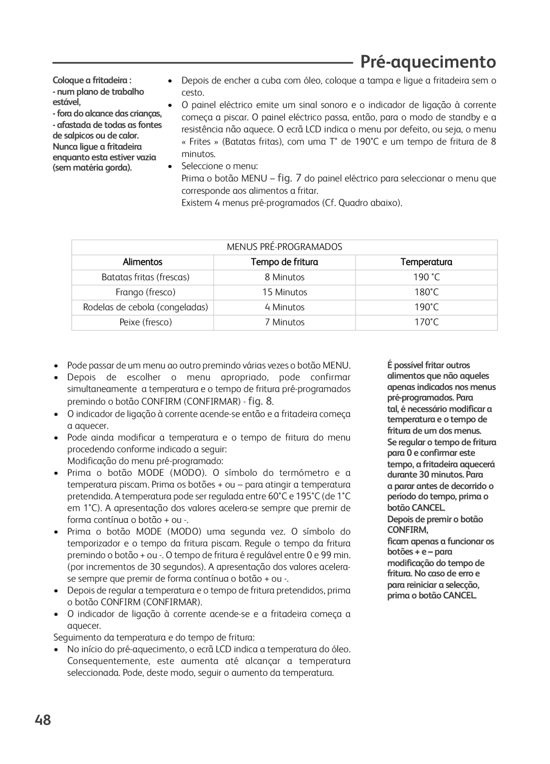 Tefal FR401616 Pré-aquecimento, Alimentos Tempo de fritura Temperatura, Coloque a fritadeira Num plano de trabalho estável 