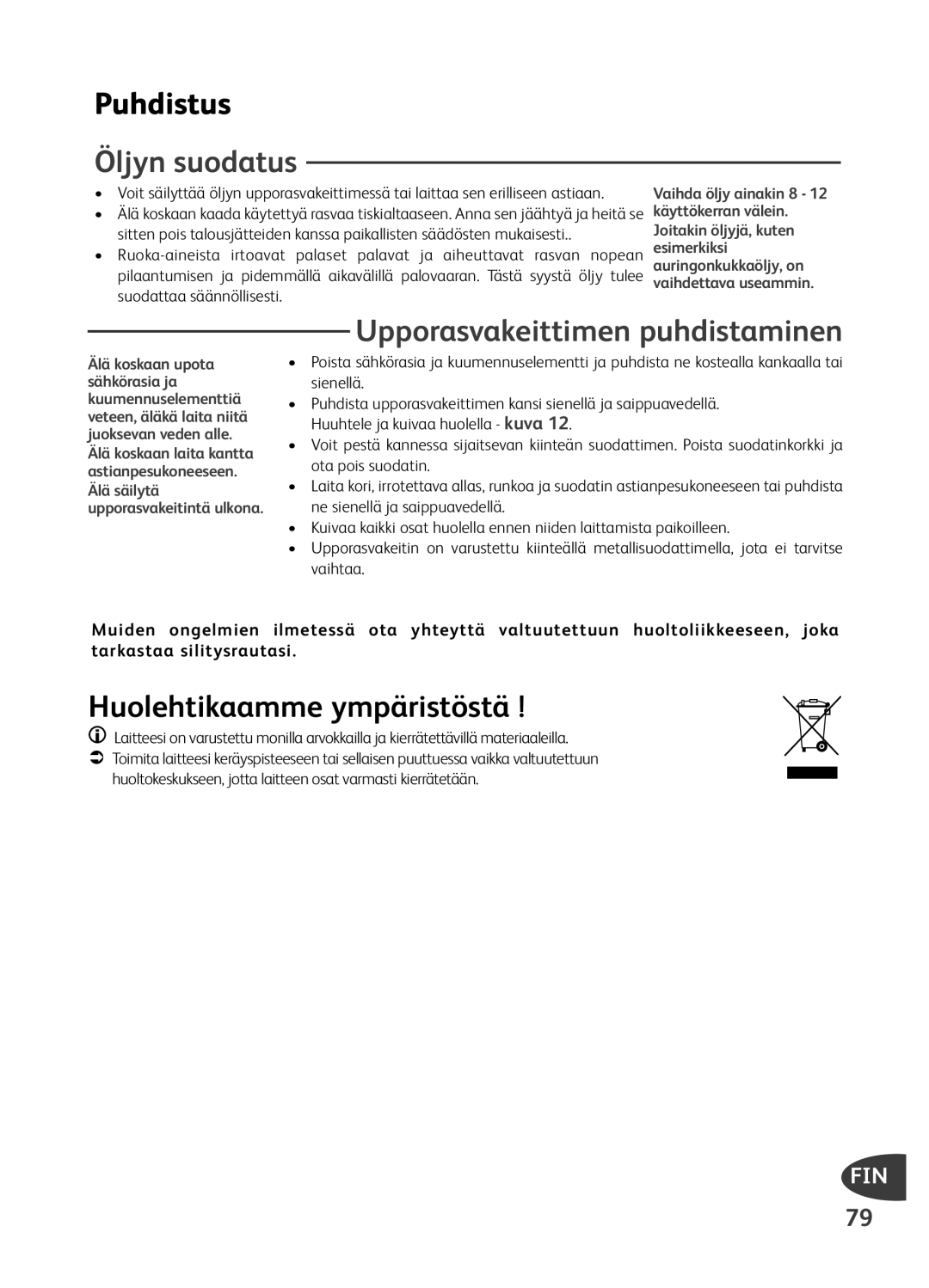 Tefal FR401615, FR401650, FR401652 Puhdistus, Öljyn suodatus, Upporasvakeittimen puhdistaminen, Huolehtikaamme ympäristöstä 