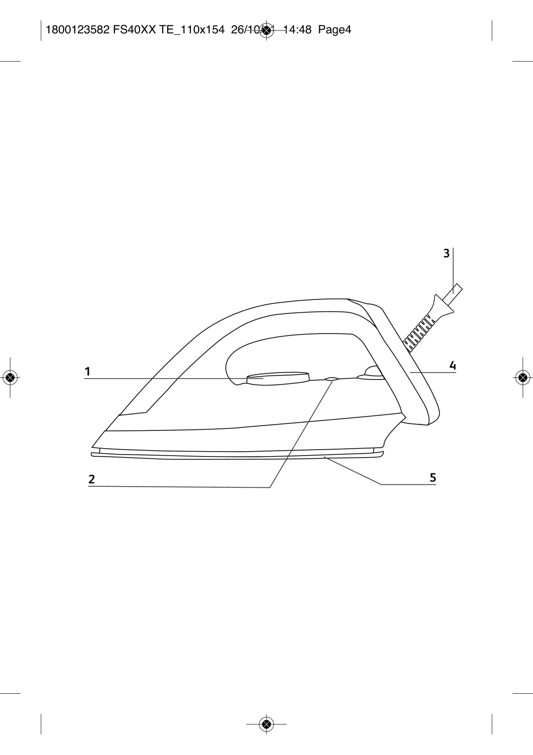 Tefal FS1520T0, FS2520T0, FS4020M0, FS4020K0 manual 1800123582 FS40XX TE110X154 26/10/11 1448 PAGE4 