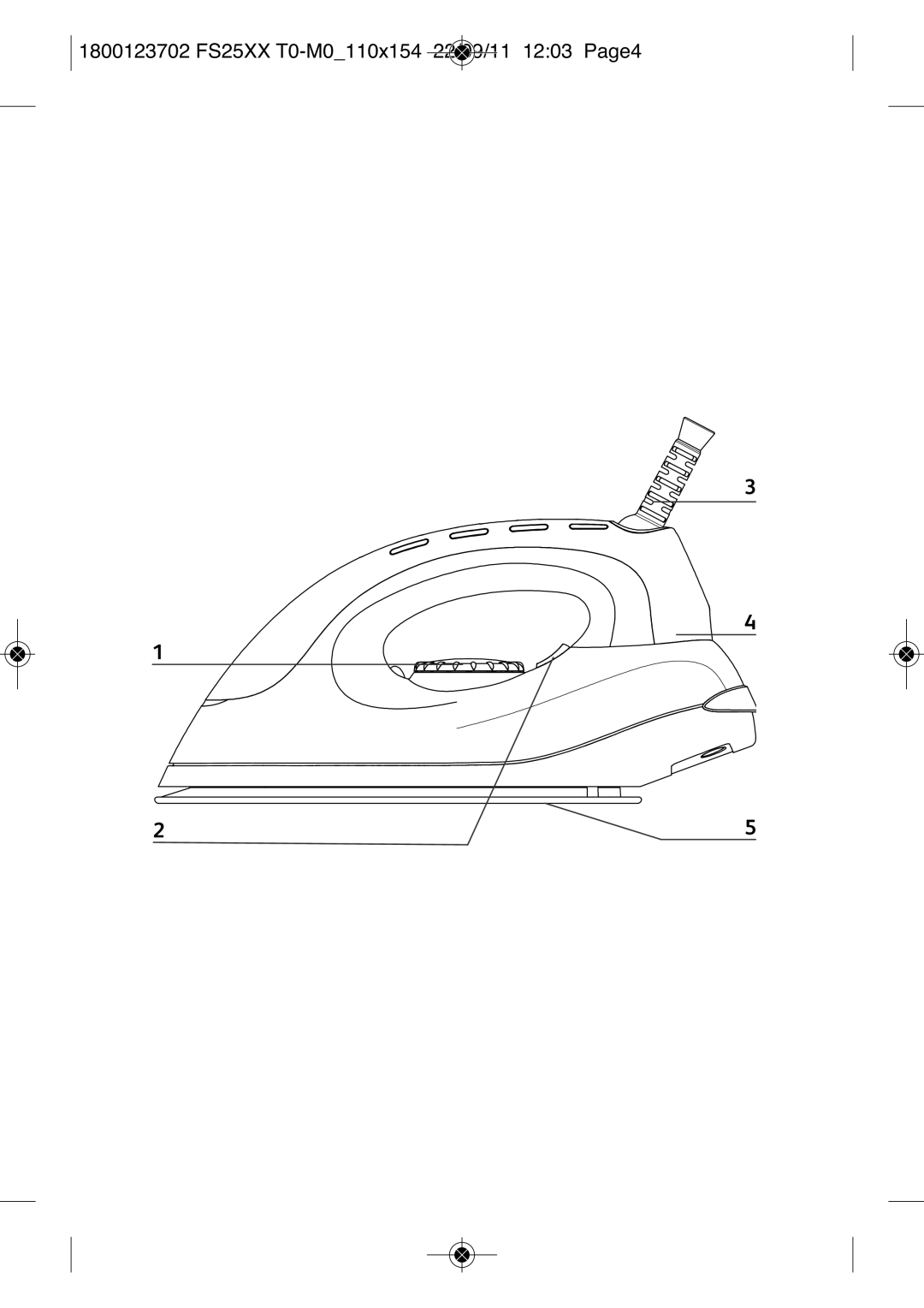 Tefal FS4030K0, FS2525T0 manual 1800123702 FS25XX T0-M0110X154 22/09/11 1203 PAGE4 