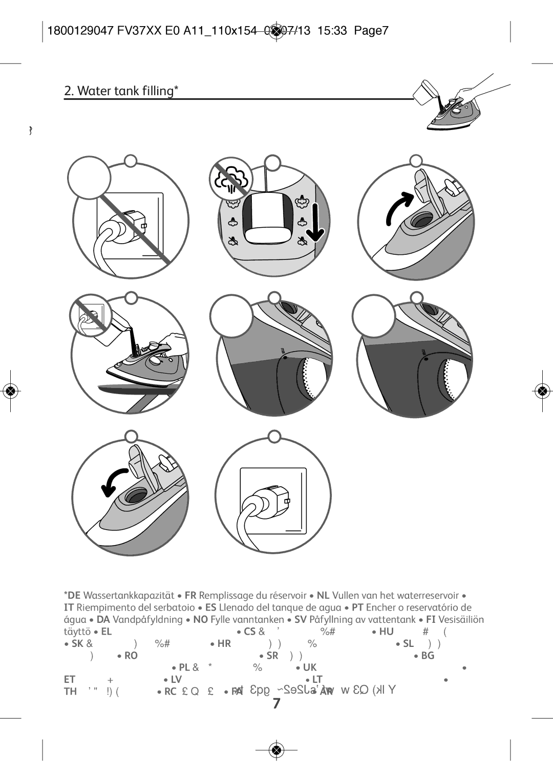 Tefal FV3140M1, FV3140C0, FV3140E0, FV3140E1 manual Water tank filling, 1800129047 FV37XX E0 A11110X154 08/07/13 1533 PAGE7 