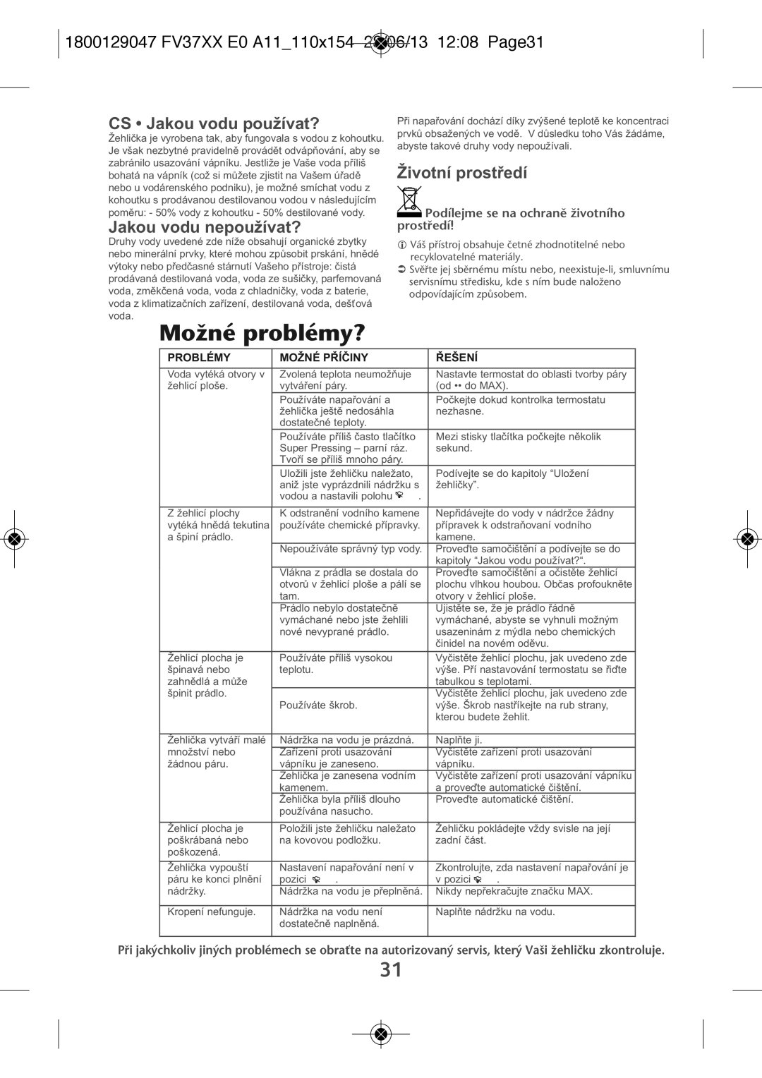 Tefal FV3769E0 manual 1800129047 FV37XX E0 A11110X154 28/06/13 1208 PAGE31, CS Jakou vodu používat?, Jakou vodu nepoužívat? 