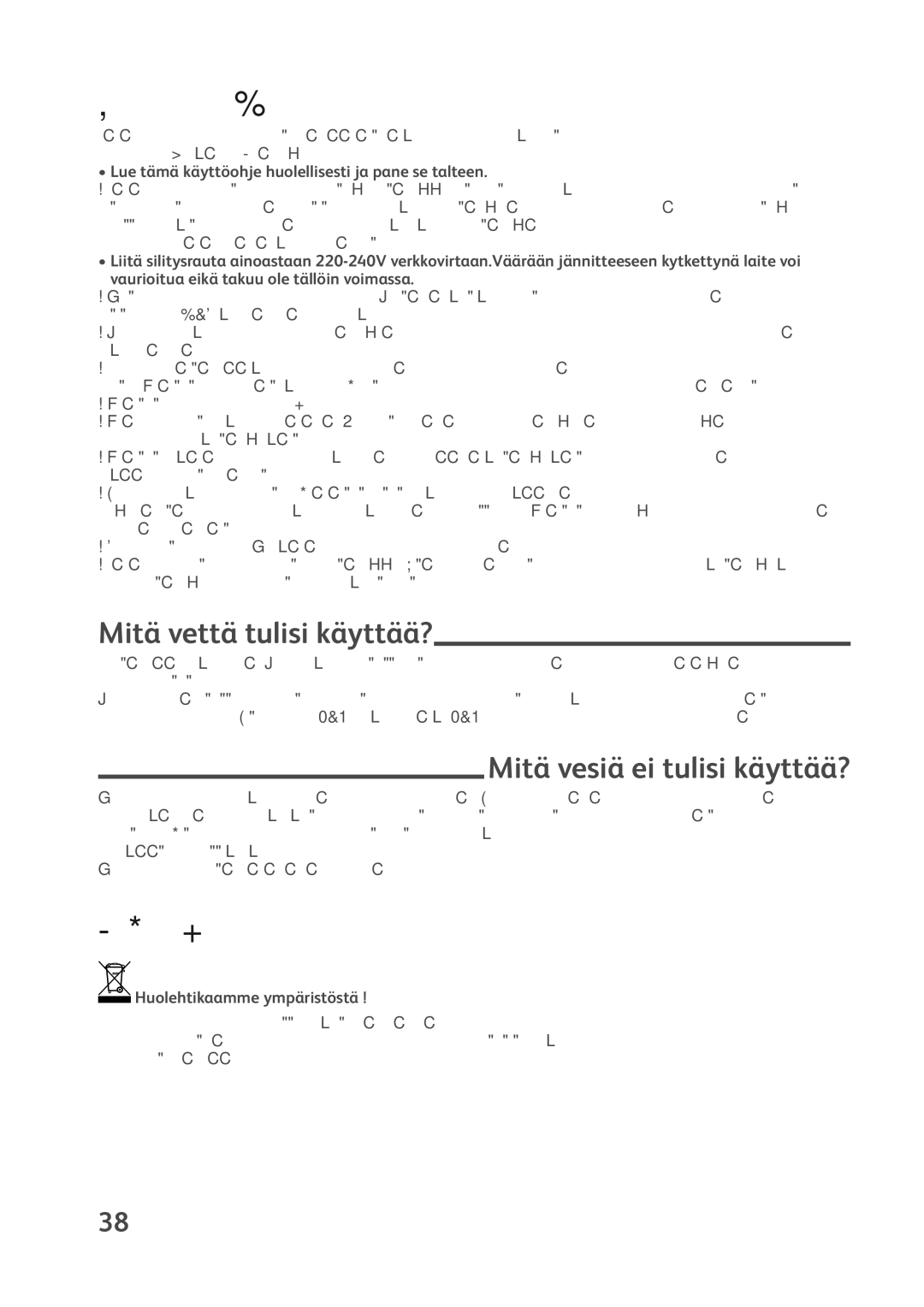 Tefal FV4270E7, FV4270C5 manual Turvallisuusohjeita, Ympäristö, Mitä vettä tulisi käyttää?, Mitä vesiä ei tulisi käyttää? 