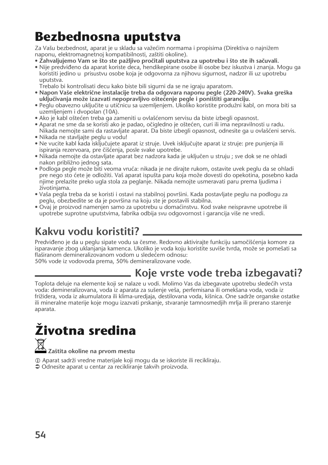 Tefal FV4270M0, FV4270C5 Bezbednosna uputstva, Îivotna sredina, Kakvu vodu koristiti?, Koje vrste vode treba izbegavati? 