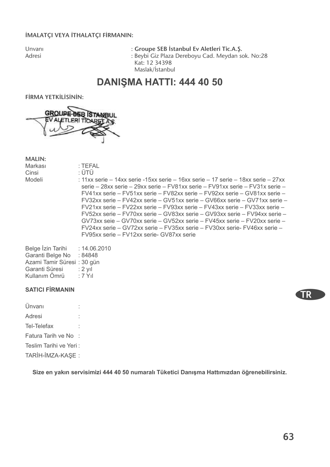 Tefal FV4270G8, FV4270C5, FV4270E0, FV4270E7, FV4270G0 manual Unvan›, Groupe SEB ‹stanbul Ev Aletleri Tic.A.ﬁ, Markası, Cinsi 