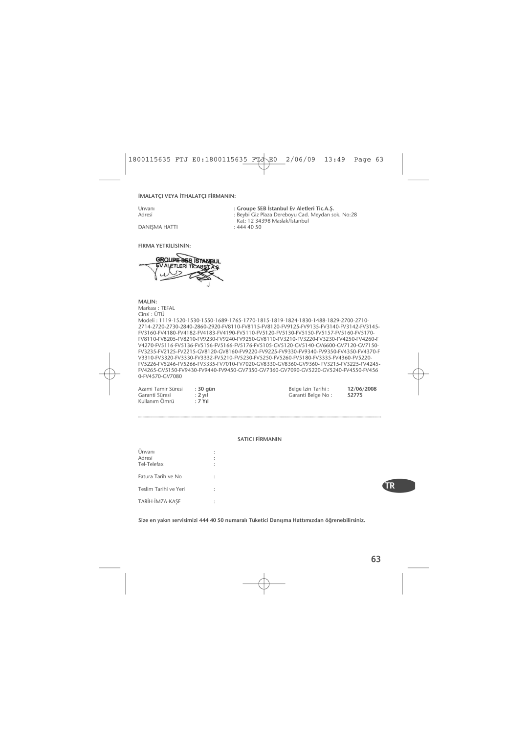 Tefal FV4560C0, FV4560E0 manual Groupe SEB ‹stanbul Ev Aletleri Tic.A.ﬁ, 30 gün, 12/06/2008, 52775, Yıl 