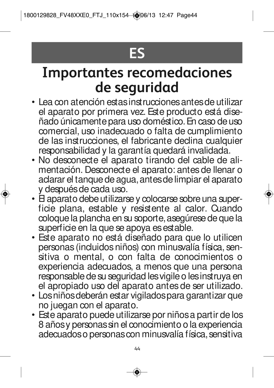 Tefal FV4880D0 manual Importantes recomedaciones De seguridad, 1800129828FV48XXE0FTJ110X154 18/06/13 1247 PAGE44 