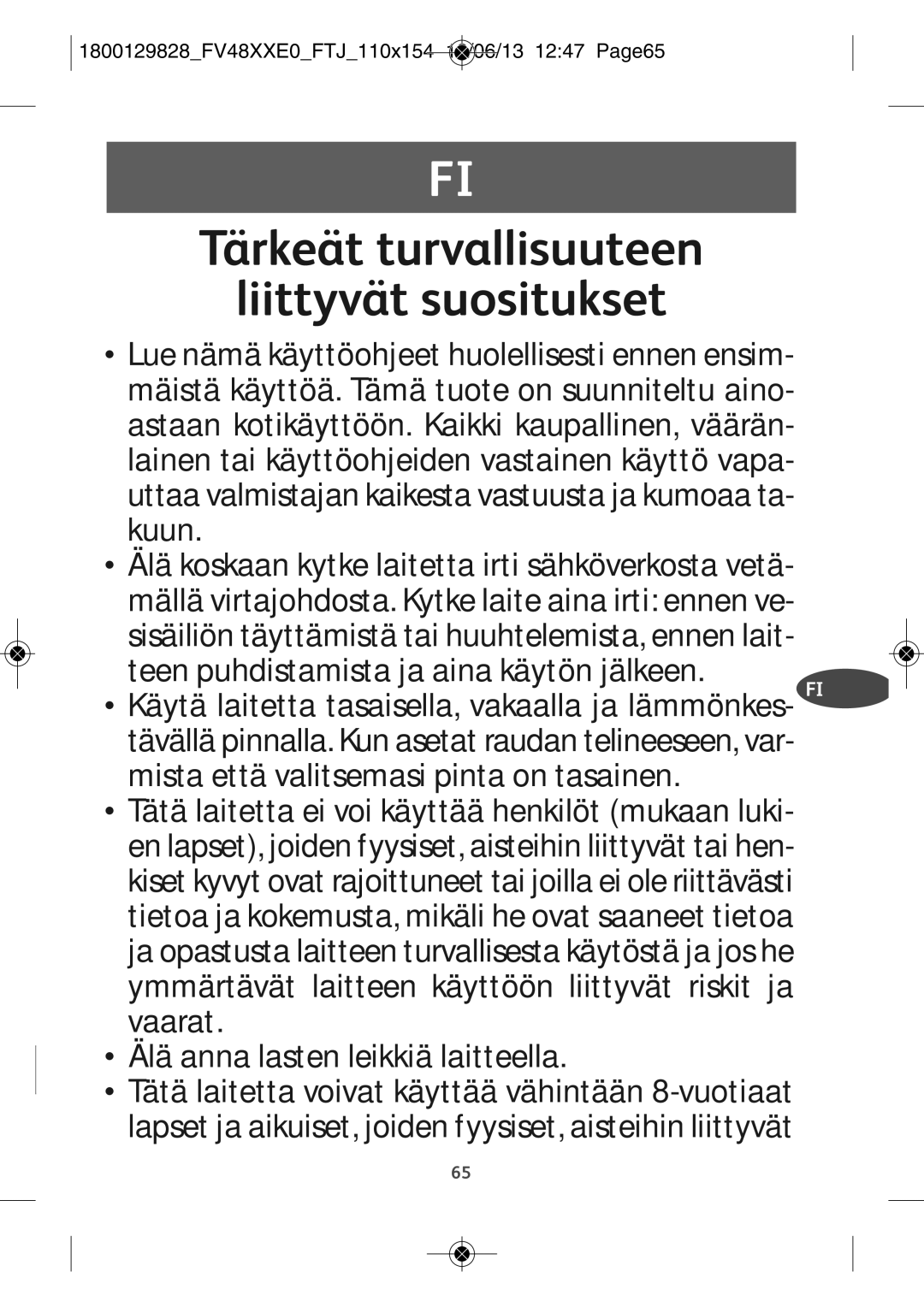 Tefal FV4880D0 manual Tärkeät turvallisuuteen Liittyvät suositukset, Vaarat.TH Älä anna lasten leikkiä laitteella 