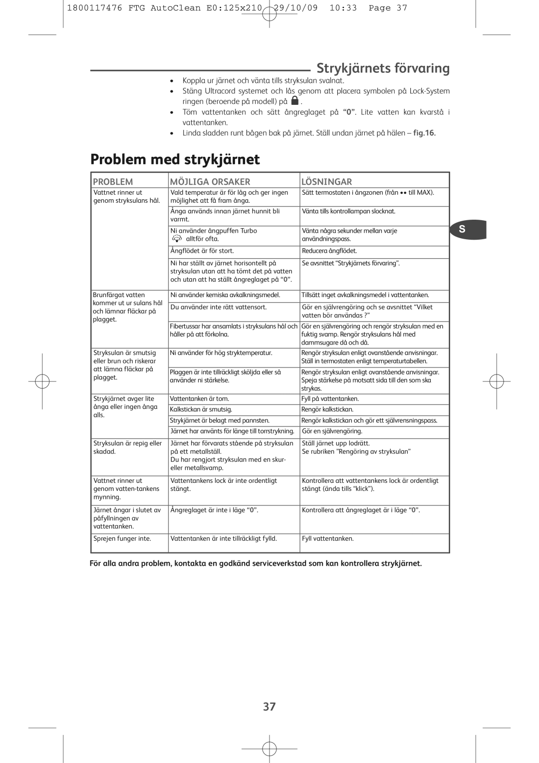 Tefal FV5276Q0, FV5276L0, FV5276E0 manual Problem med strykjärnet, Strykjärnets förvaring, Problem Möjliga Orsaker Lösningar 