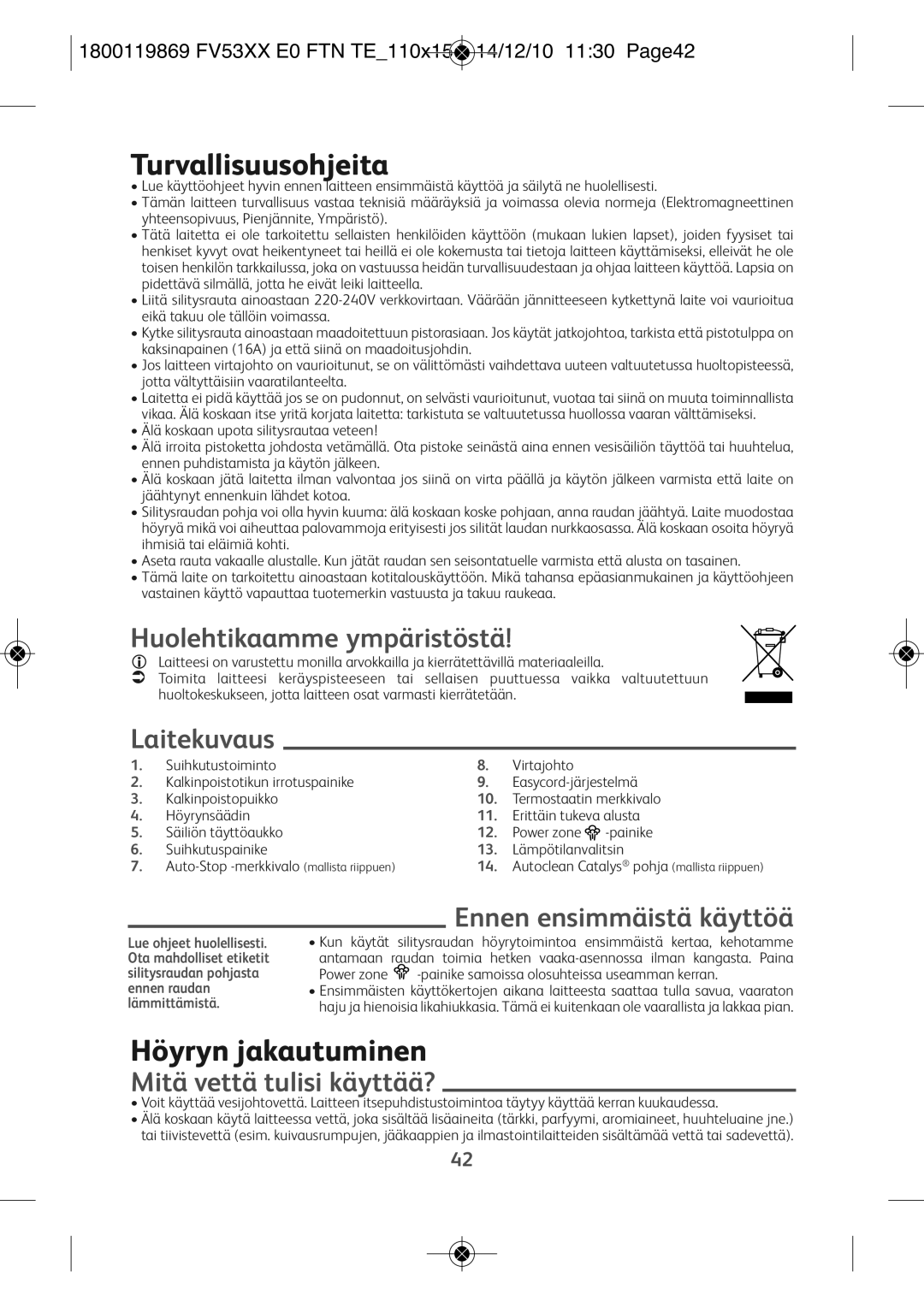 Tefal FV5331G0, FV5331G1 manual Turvallisuusohjeita, Höyryn jakautuminen 