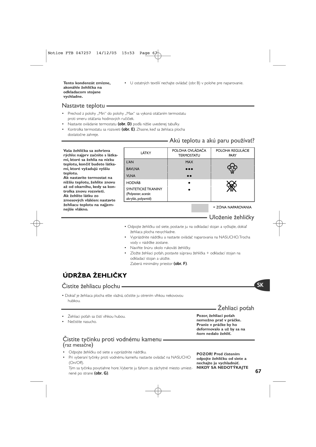 Tefal FV6050D0, FV6050E5 manual Nastavte teplotu, Akú teplotu a akú paru pouÏívaÈ?, Âistite Ïehliacu plochu, Îehliaci poÈah 