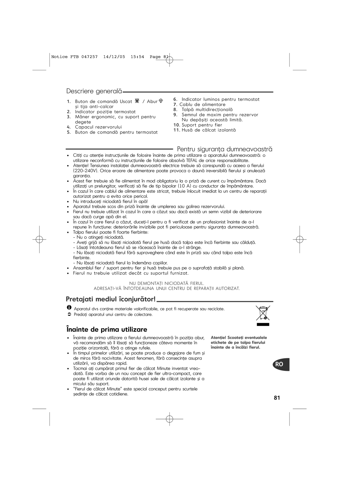 Tefal FV6050D0, FV6050E5, FV6050G0 manual Descriere generală, Pentru siguranţa dumneavoastră, Pretajati mediul îconjurător 