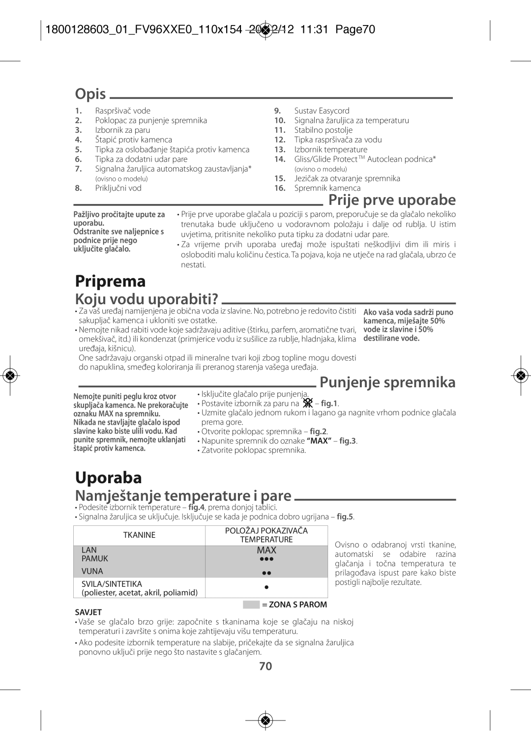 Tefal FV9640E0 manual Prije prve uporabe, Koju vodu uporabiti?, Punjenje spremnika, Namještanje temperature i pare 