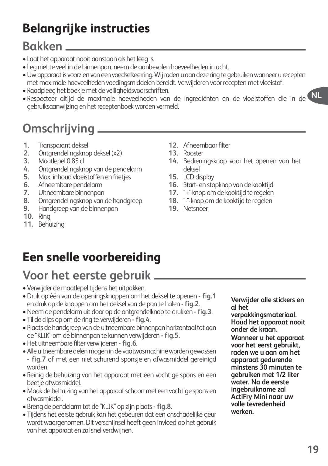 Tefal FZ200020, FZ200016 Belangrijke instructies, Bakken, Omschrijving, Een snelle voorbereiding, Voor het eerste gebruik 