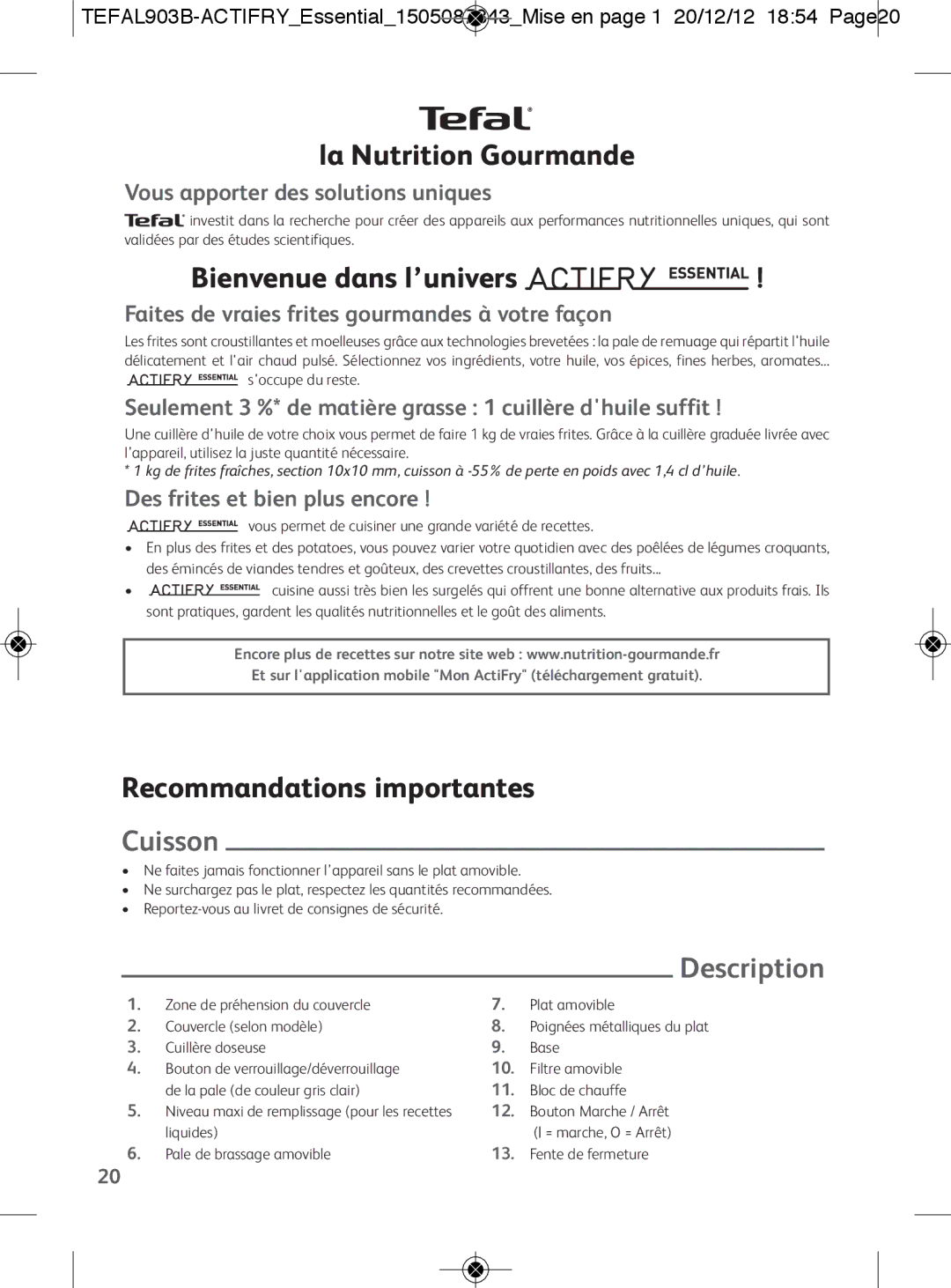 Tefal FZ300011 manual La Nutrition Gourmande, Bienvenue dans l’univers, Recommandations importantes, Cuisson, Description 