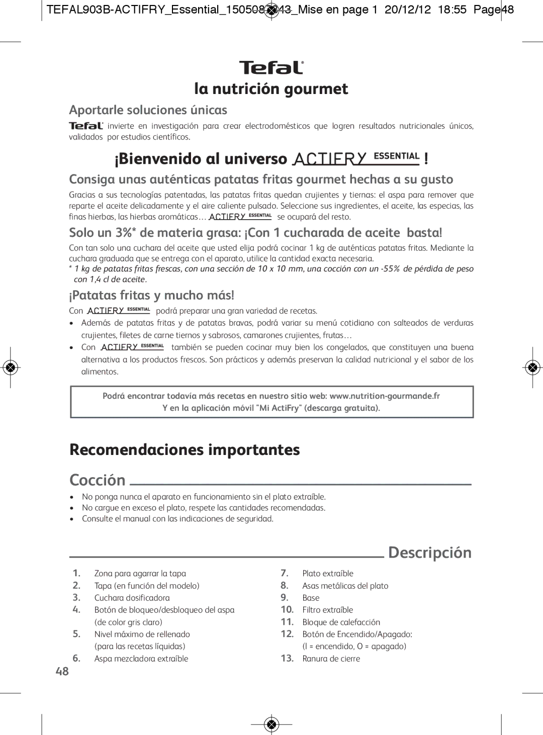 Tefal FZ300025, FZ300030 La nutrición gourmet, ¡Bienvenido al universo, Recomendaciones importantes, Cocción, Descripción 