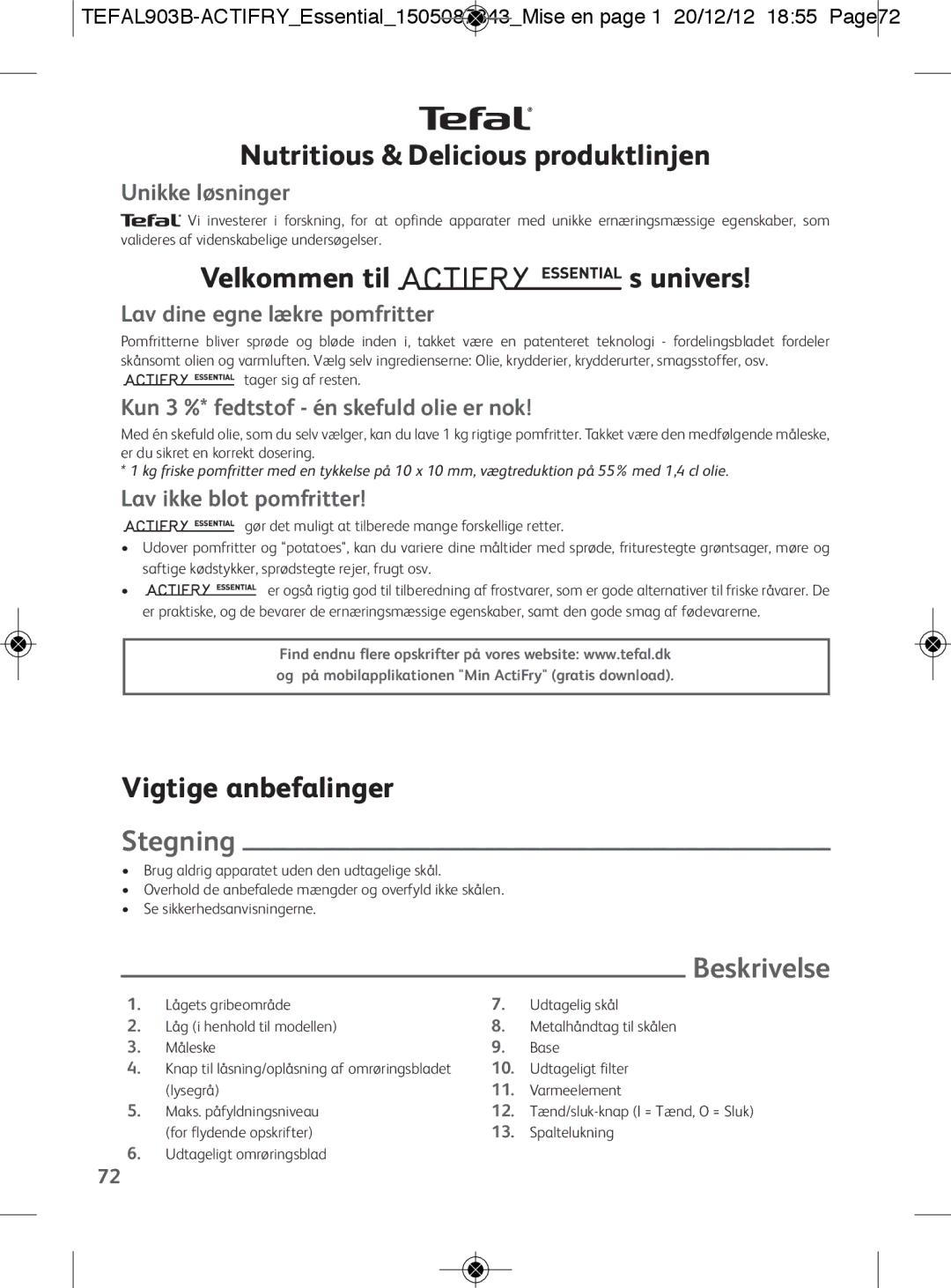 Tefal FZ300040 Nutritious & Delicious produktlinjen, Velkommen til s univers, Vigtige anbefalinger, Stegning, Beskrivelse 