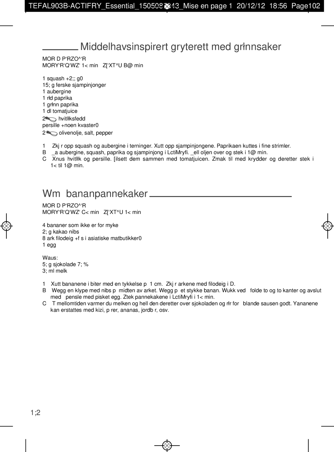 Tefal FZ301055, FZ301011, FZ301010, FZ301054, FZ301025 manual Middelhavsinspirert gryterett med grønnsaker, Små bananpannekaker 