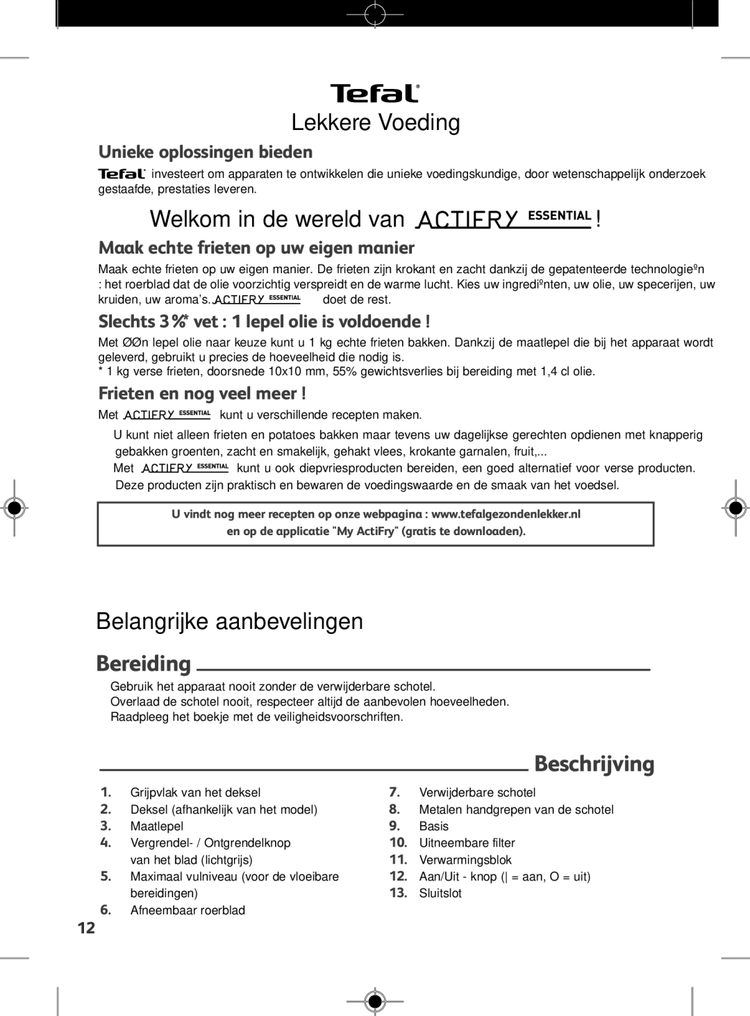 Tefal FZ301030, FZ301011 manual Lekkere Voeding, Welkom in de wereld van, Belangrijke aanbevelingen, Bereiding, Beschrijving 