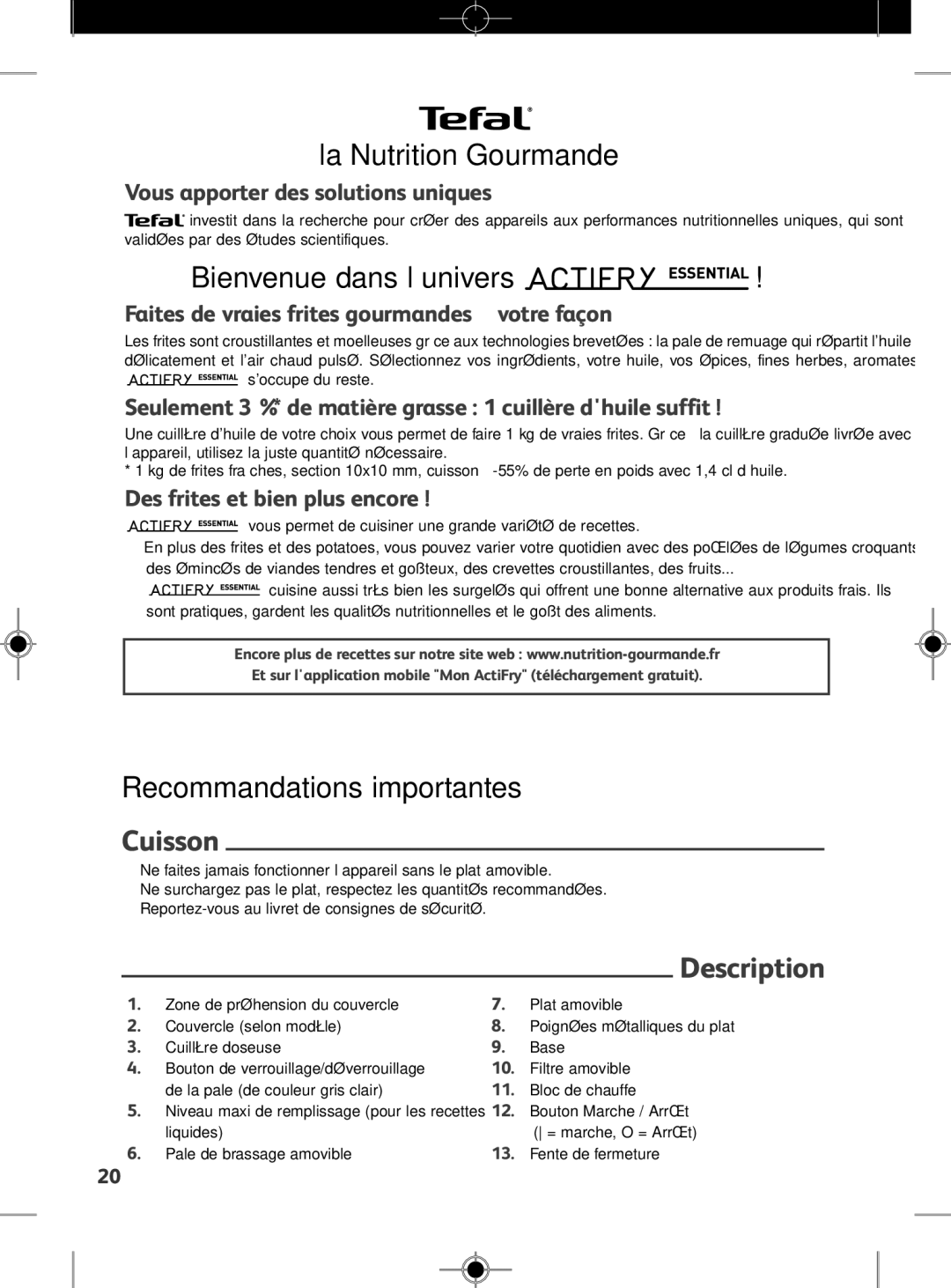 Tefal FZ301011 manual La Nutrition Gourmande, Bienvenue dans l’univers, Recommandations importantes, Cuisson, Description 