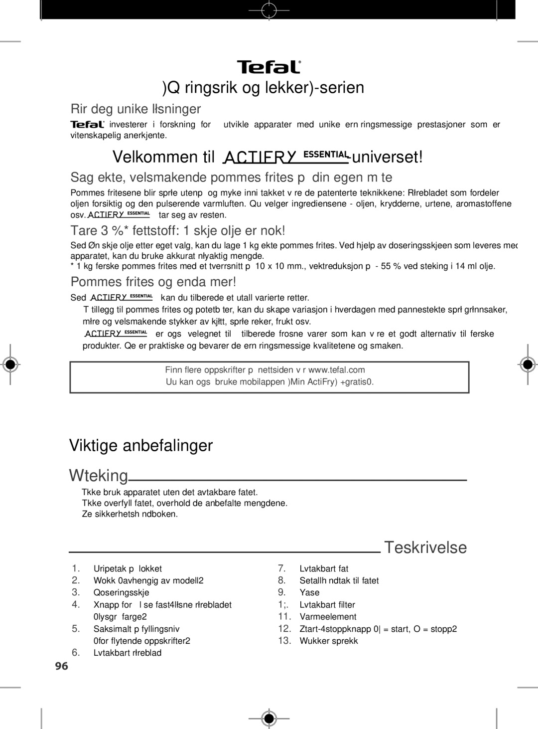 Tefal FZ301030, FZ301011, FZ301010 Næringsrik og lekker-serien, Velkommen til -universet, Viktige anbefalinger, Steking 