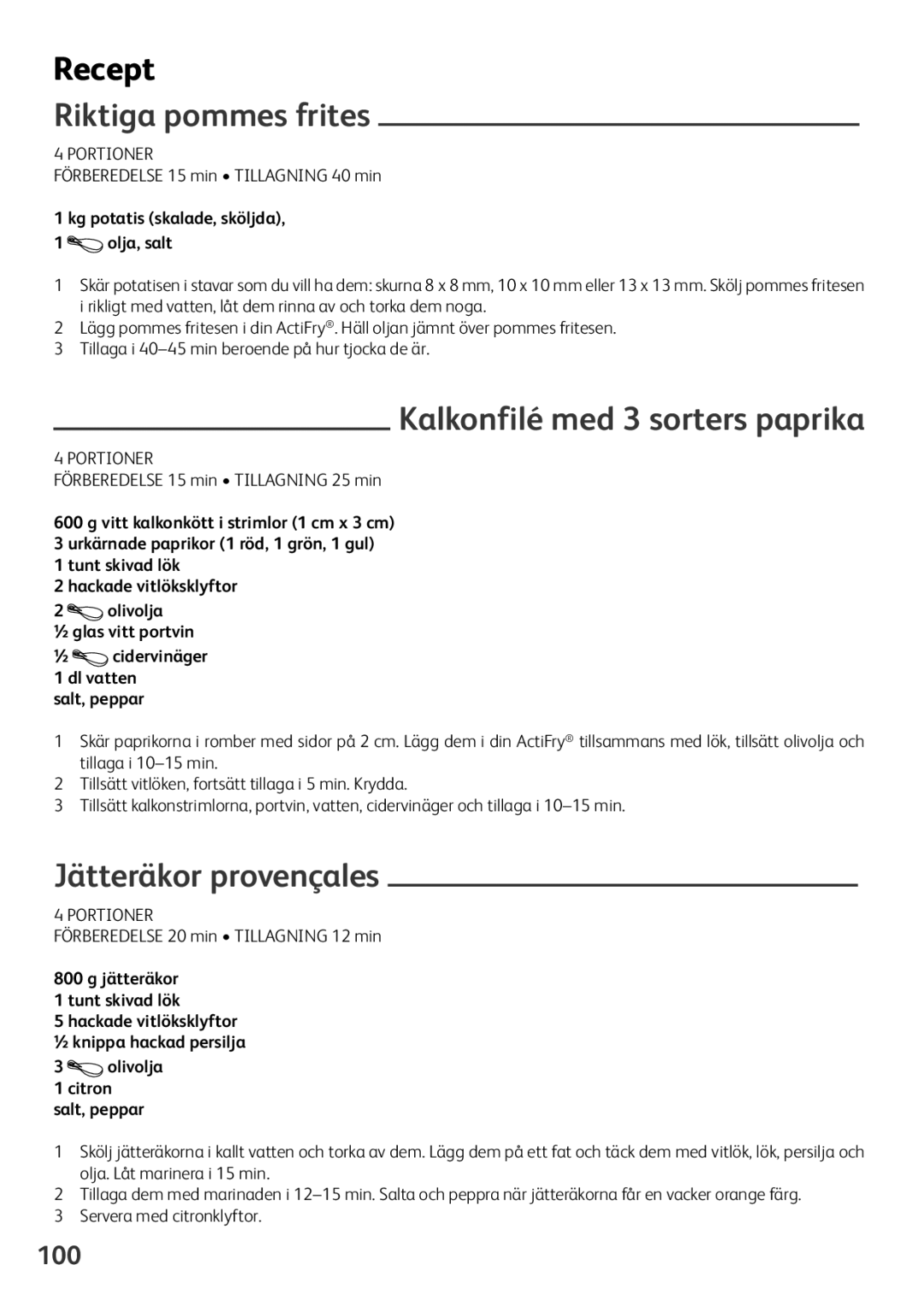 Tefal FZ701020, FZ701027, FZ701015 Recept, Riktiga pommes frites, Kalkonfilé med 3 sorters paprika, Jätteräkor provençales 