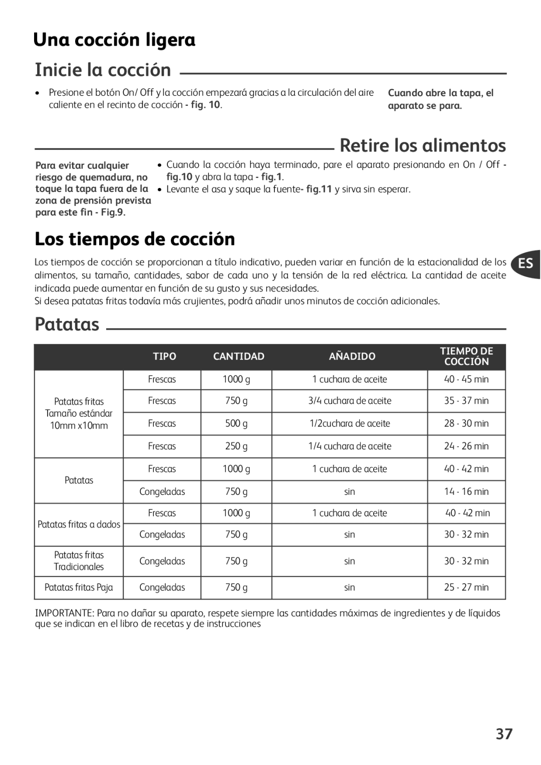 Tefal FZ701027, FZ701020 manual Una cocción ligera, Inicie la cocción, Retire los alimentos, Los tiempos de cocción, Patatas 