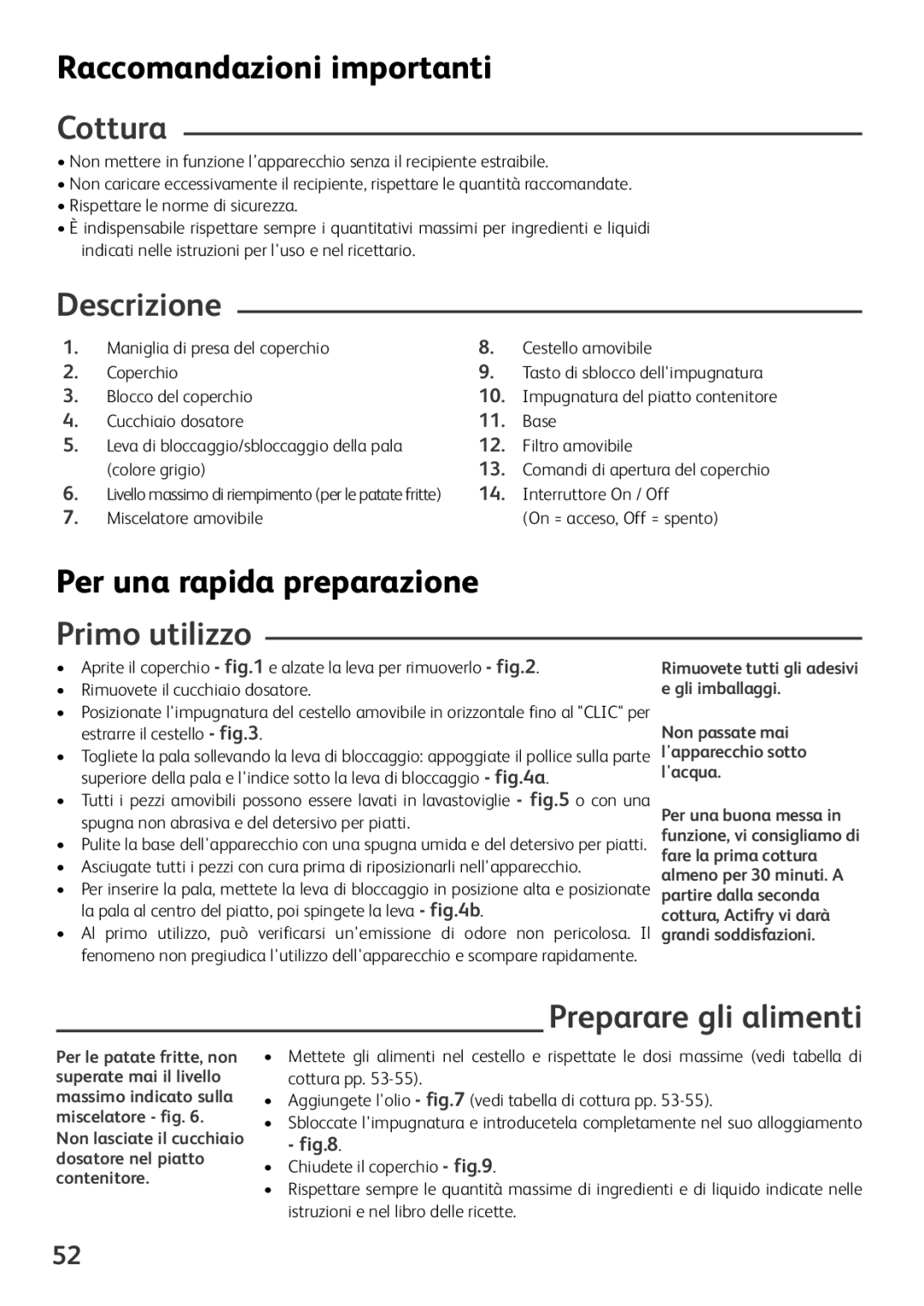 Tefal FZ701020, FZ701027, FZ701015, FZ701028 manual Cottura, Descrizione, Primo utilizzo, Preparare gli alimenti 