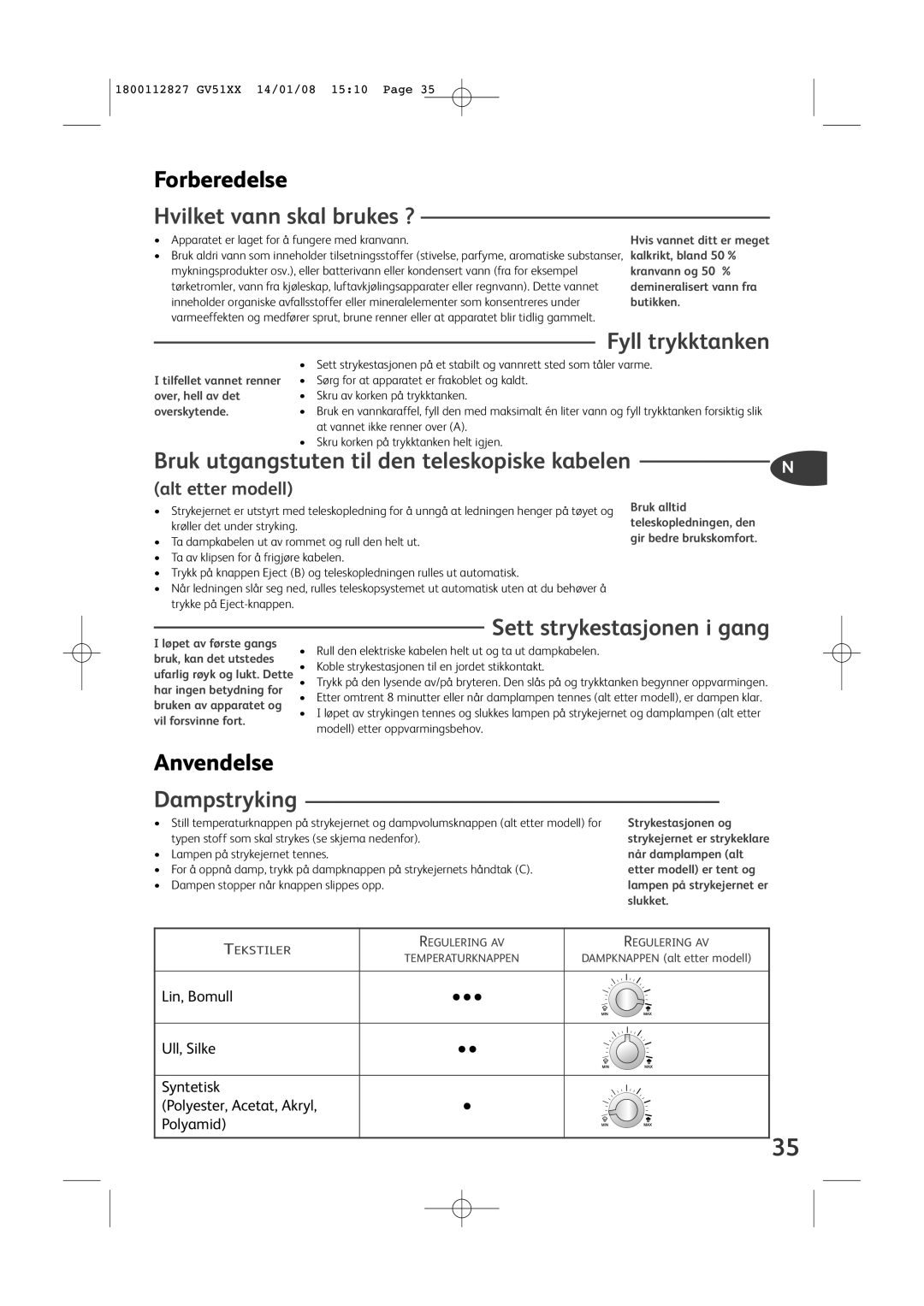 Tefal GV5120S0 manual Hvilket vann skal brukes ?, Fyll trykktanken, Sett strykestasjonen i gang, Anvendelse, Dampstryking 